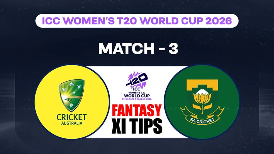 Australia Women vs South Africa Women ICCWWC T20 2026 Match 3, Dream 11 Prediction, Fantasy Cricket