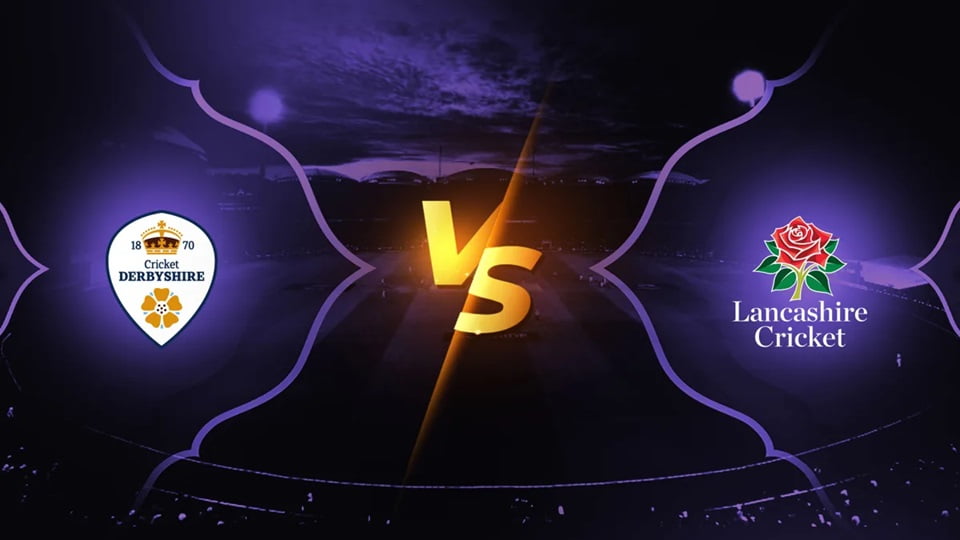 Derbyshire vs Lancashire T20 BLAST 2026 Match 68, Dream 11 Prediction, Fantasy Cricket