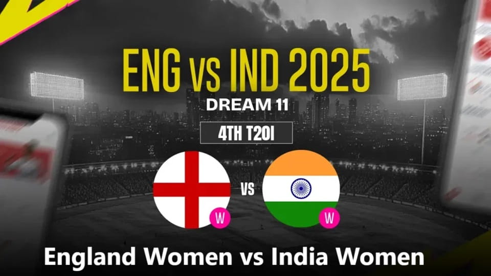 England Women vs India Women 4th T20I Match, Dream 11 Prediction, Fantasy Cricket