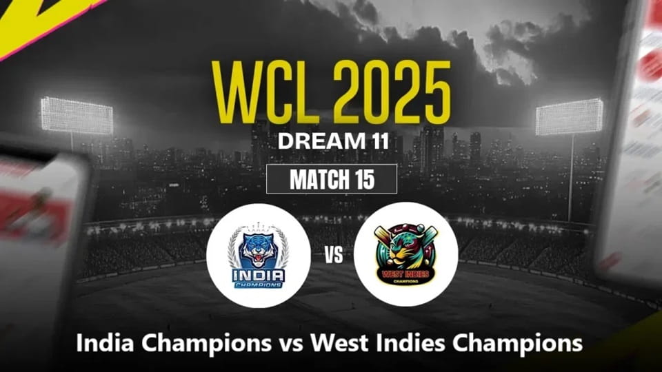 India Champions vs West Indies Champions WCL 2025 Match 15, Dream 11 Prediction, Fantasy Cricket
