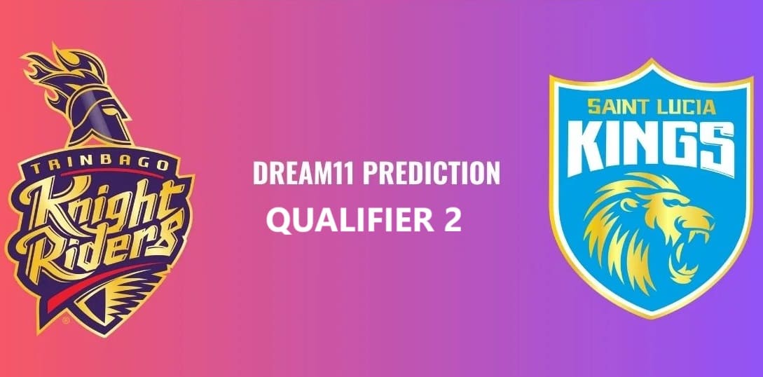 Trinbago Knight Riders vs Saint Lucia Kings CPL 2025 Qualifier 2 Match, Dream 11 Prediction, Fantasy Cricket