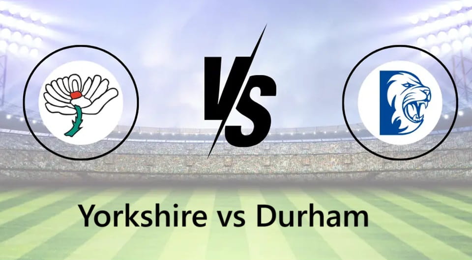 Yorkshire vs Durham T20 BLAST 2025 Match 53, Dream 11 Prediction, Fantasy Cricket